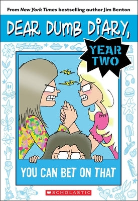 You Can Bet on That (Dear Dumb Diary Year Two #5): Volume 5 by Benton, Jim