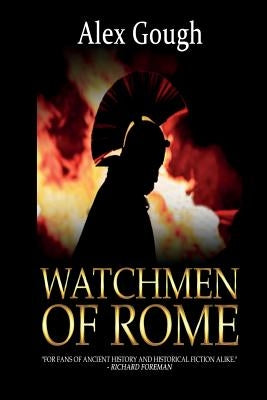 Watchmen of Rome by Gough, Alex