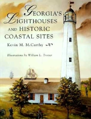 Georgia's Lighthouses and Historic Coastal Sites by McCarthy, Kevin M.