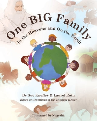 One Big Family: In the Heavens and On the Earth by Roth, Laurel