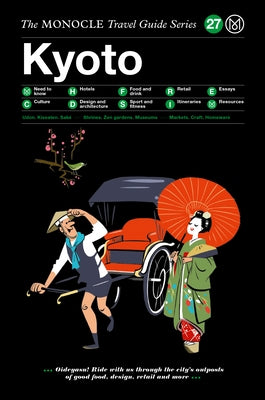 The Monocle Travel Guide to Kyoto: The Monocle Travel Guide Series by Brule, Tyler