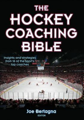 The Hockey Coaching Bible by Bertagna, Joseph