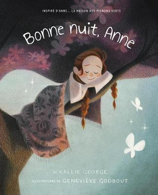 Bonne Nuit, Anne by George, Kallie