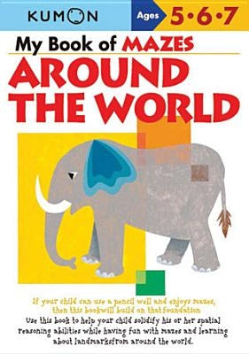 My Book of Mazes Around the World: Ages 5, 6, 7 by Karakida, Toshihiko