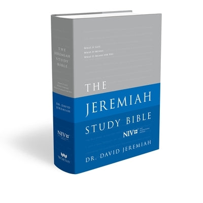 The Jeremiah Study Bible-NIV: What It Says. What It Means. What It Means for You. by Jeremiah, David