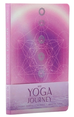 My Yoga Journey (Yoga with Kassandra, Yoga Journal): A Guided Journal by Reinhardt, Kassandra