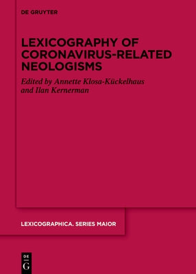 Lexicography of Coronavirus-Related Neologisms by Klosa-K&#252;ckelhaus, Annette