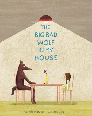 The Big Bad Wolf in My House by Fontaine, Val&#233;rie