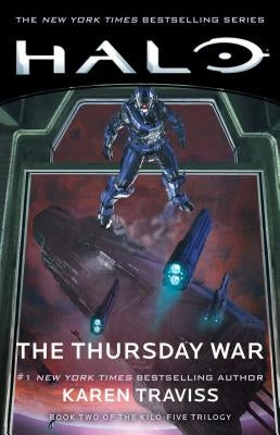 Halo: The Thursday War: Book Two of the Kilo-Five Trilogy by Traviss, Karen