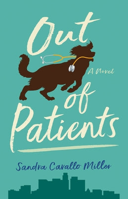 Out of Patients by Cavallo Miller, Sandra
