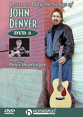 Learn to Play the Songs of John Denver, Lesson Three by Huttlinger, Pete