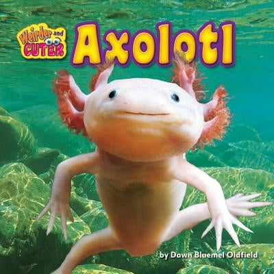 Axolotl by Bluemel Oldfield, Dawn
