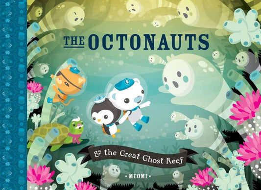 The Octonauts & the Great Ghost Reef by Meomi