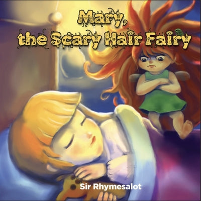 Mary the Scary Hair Fairy by Rhymesalot, Sir