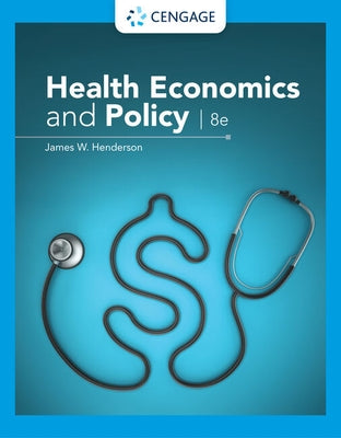 Health Economics and Policy by Henderson, James W.