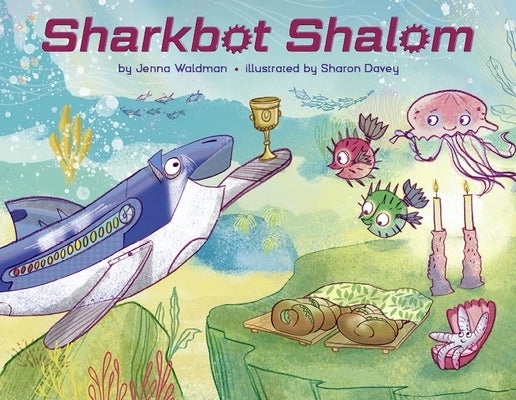 Sharkbot Shalom by Waldman, Jenna