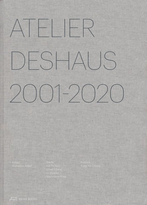 Atelier Deshaus 2001-2020: Architecture 2001-2020 by Adam, Hubertus