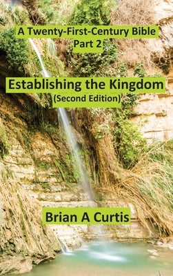 Establishing the Kingdom by Curtis, Brian a.