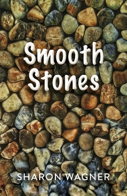 Smooth Stones by Wagner, Sharon