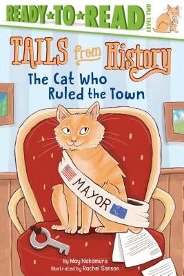 The Cat Who Ruled the Town: Ready-To-Read Level 2 by Nakamura, May