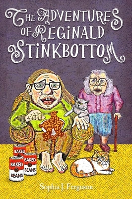 The Adventures of Reginald Stinkbottom: Funny Picture Books for 3-7 Year Olds by Ferguson, Sophia J.