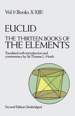The Thirteen Books of the Elements, Vol. 3: Volume 3 by Euclid