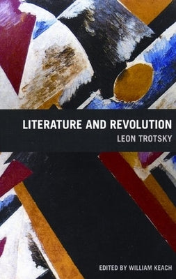 Literature and Revolution by Trotsky, Leon