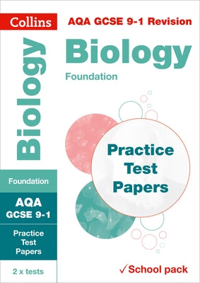 Collins GCSE 9-1 Revision - Aqa GCSE Biology Foundation Practice Test Papers by Collins Gcse
