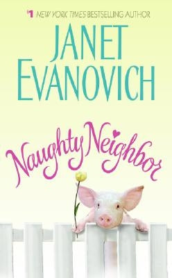 Naughty Neighbor by Evanovich, Janet
