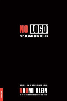 No LOGO: No Space, No Choice, No Jobs by Klein, Naomi