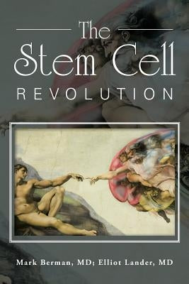 The Stem Cell Revolution by Berman, Mark