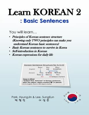 Learn Korean 2: Basic Sentences: Principles of Korean sentence structure, Basic sentences to survive in Korea by Lee, Sungeun