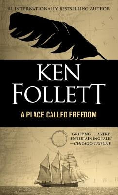 A Place Called Freedom by Follett, Ken