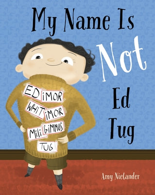 My Name Is Not Ed Tug by Nielander, Amy