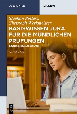 Basiswissen Jura Für Die Mündlichen Prüfungen: 1. Und 2. Staatsexamen by P&#246;tters, Stephan