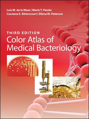 Color Atlas of Medical Bacteriology by de la Maza, Luis M.