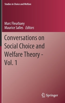 Conversations on Social Choice and Welfare Theory - Vol. 1 by Fleurbaey, Marc