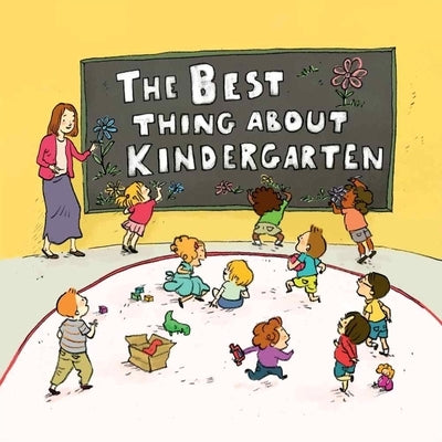 The Best Thing about Kindergarten by Lloyd, Jennifer