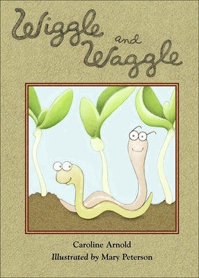 Wiggle and Waggle by Arnold, Caroline