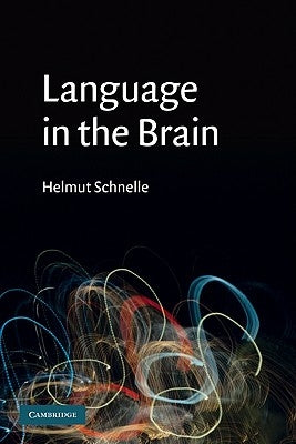 Language in the Brain by Schnelle, Helmut