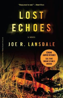 Lost Echoes by Lansdale, Joe R.