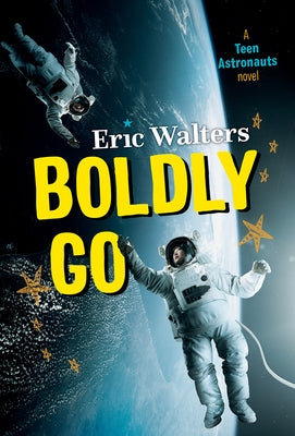 Boldly Go: Teen Astronauts #2 by Walters, Eric