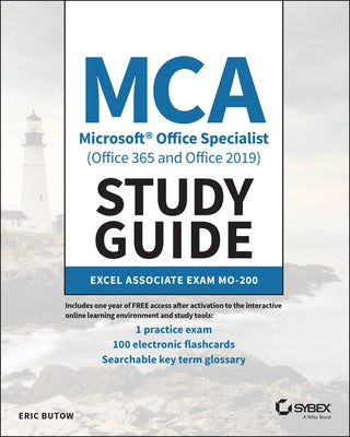 MCA Microsoft Office Specialist (Office 365 and Office 2019) Study Guide: Excel Associate Exam Mo-200 by Butow, Eric