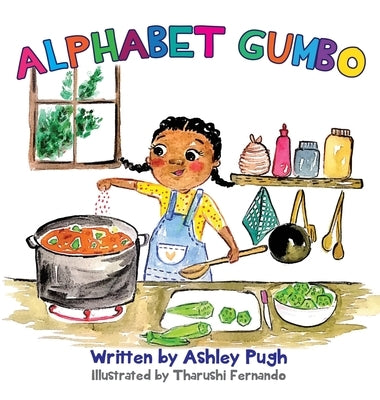 Alphabet Gumbo: A Journey Through Louisiana for Young Readers by Pugh, Ashley