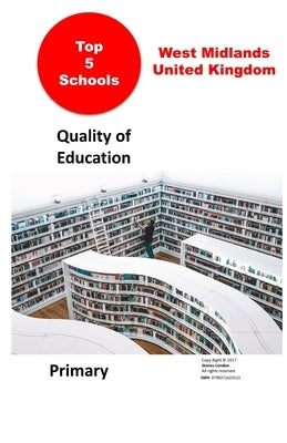 Top 5 schools, West Midlands, United Kingdom.: Quality of Education, primary by Jones, Stones