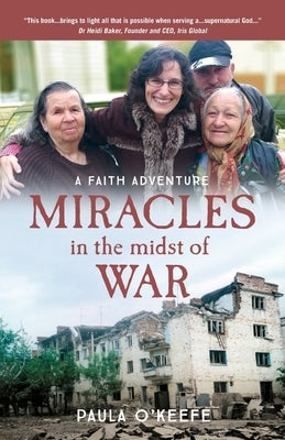 Miracles in the midst of war: A Faith Adventure by O'Keefe, Paula