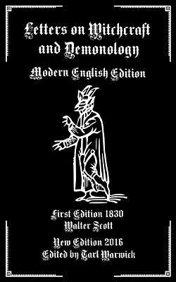 Letters on Demonology and Witchcraft: Modern English Edition by Warwick, Tarl