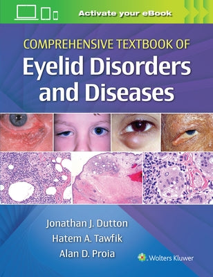 Comprehensive Textbook of Eyelid Disorders and Diseases by Dutton, Jonathan