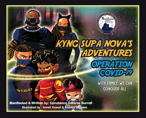 Kyng Supa Nova's Adventures: 'Operation Covid-19' with Family, We Can Conquer All by Burrell, Constance D.