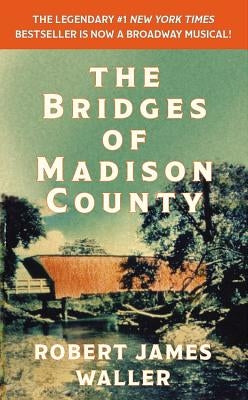 The Bridges of Madison County by Waller, Robert James